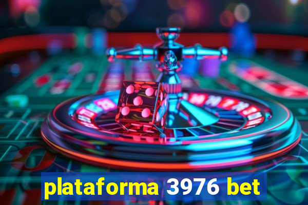 plataforma 3976 bet